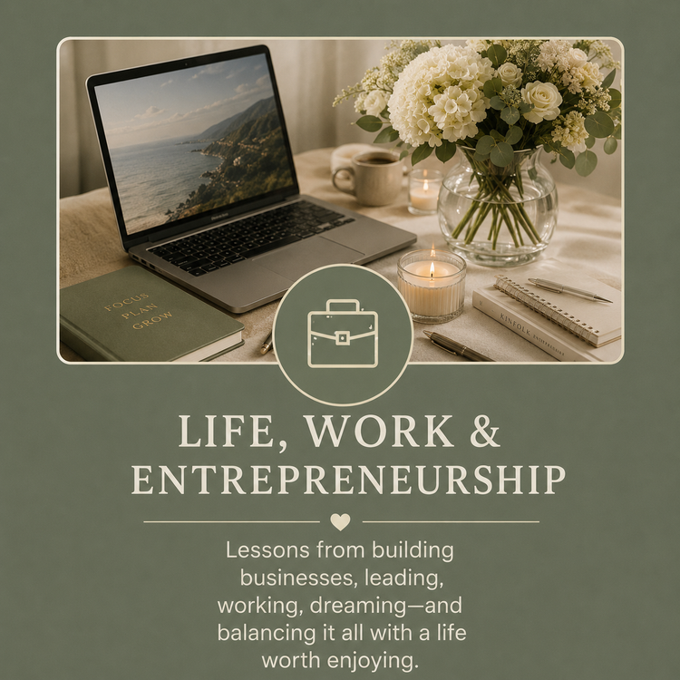 Life, Work & Entrepreneurship